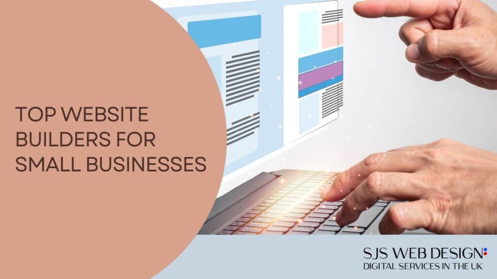 Top Website Builders for Small Businesses in 2023: Your Ultimate Guide