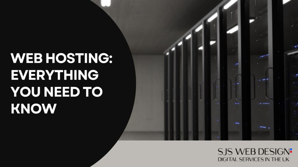 Web Hosting: Everything You Need to Know
