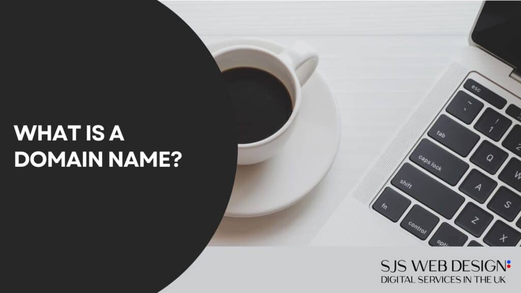 What Is A Domain Name?
